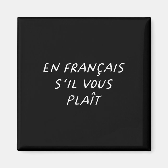 En Francais S'il Vous Plait French Teacher Back To Magnet (Front)