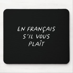 En Francais S'il Vous Plait French Teacher Back To Mouse Mat