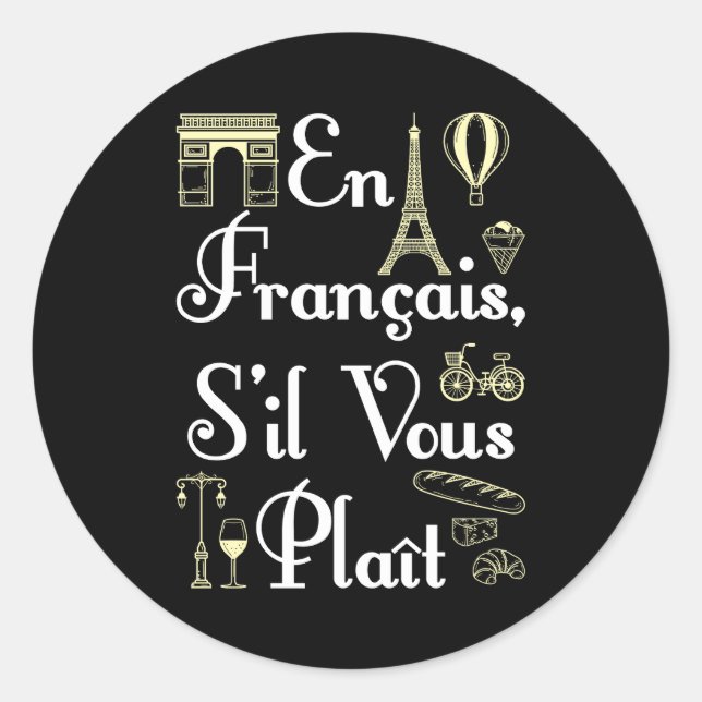 En Francais S'il Vous Plait French Teacher Classic Round Sticker (Front)