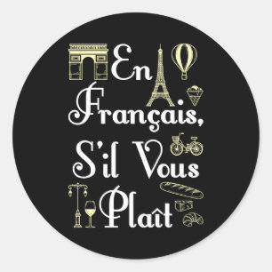 En Francais S'il Vous Plait French Teacher Classic Round Sticker