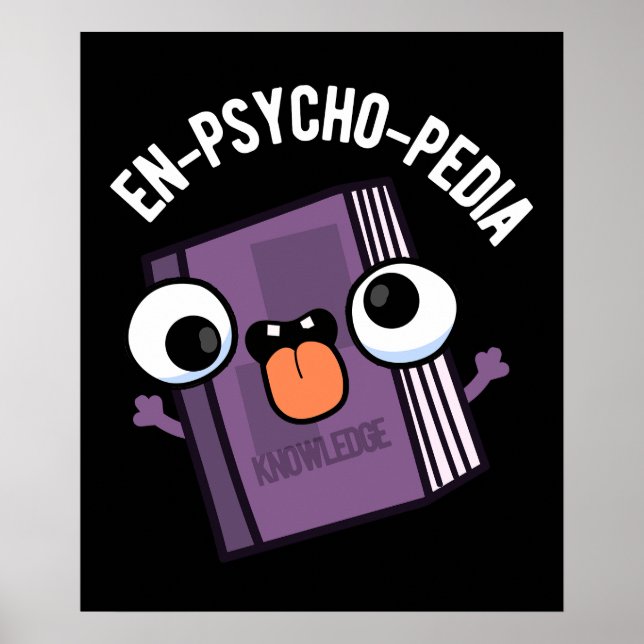 En-psycho-pedia Funny Encyclopaedia Pun Dark BG Poster (Front)