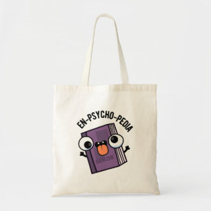 En-psycho-pedia Funny Encyclopaedia Pun Tote Bag