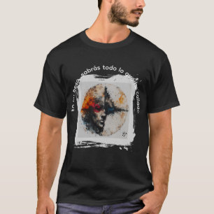 En un beso, sabrás todo lo que he callado T-Shirt