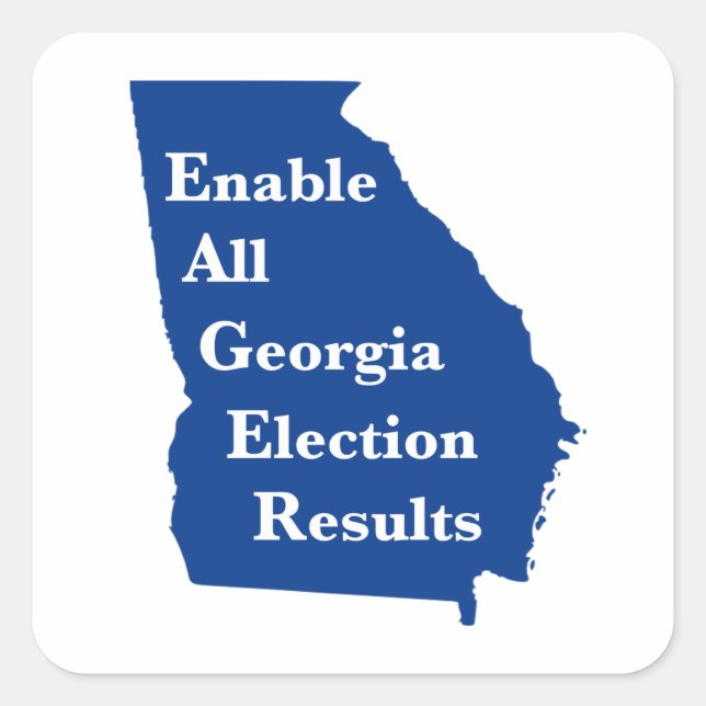 Enable All Georgia Election Results Square Sticker (Front)