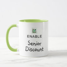 Enable Senior Discount Funny Quote Coffee Mug