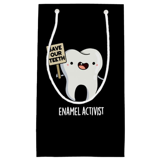 Enamel Activist Funny Dental Tooth Pun Dark BG Small Gift Bag (Front)