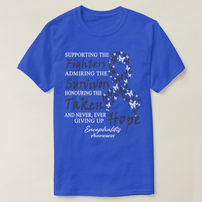 Encephalitis Awareness Supporting The Fighters But T-Shirt (Design Front)