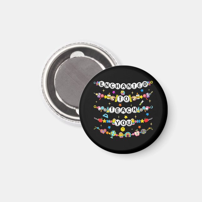 Enchanted to Teach You Teacher Funny  Magnet (Front/Back)