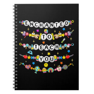 Enchanted to Teach You Teacher Funny Notebook