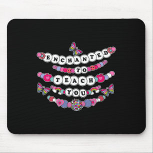 Enchanted To Teach You Teacher Sayings Back To Sch Mouse Mat