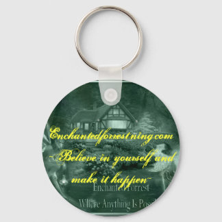 Enchantedforrest.ning.com  ~Believe in you... Key Ring