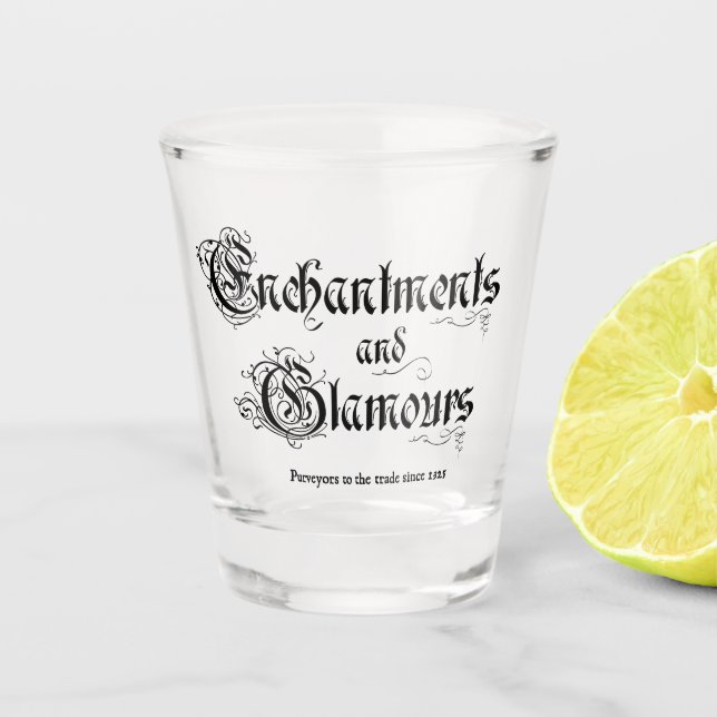 Enchantments and Glamours Shot Glass (Front)