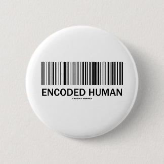 Encoded Human (Barcode Attitude) 6 Cm Round Badge