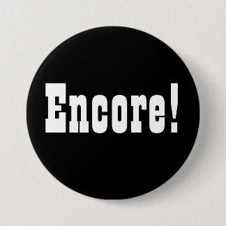 Encore! Button