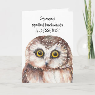 Encourage for the Stressed Person Humour Cute Owl Card