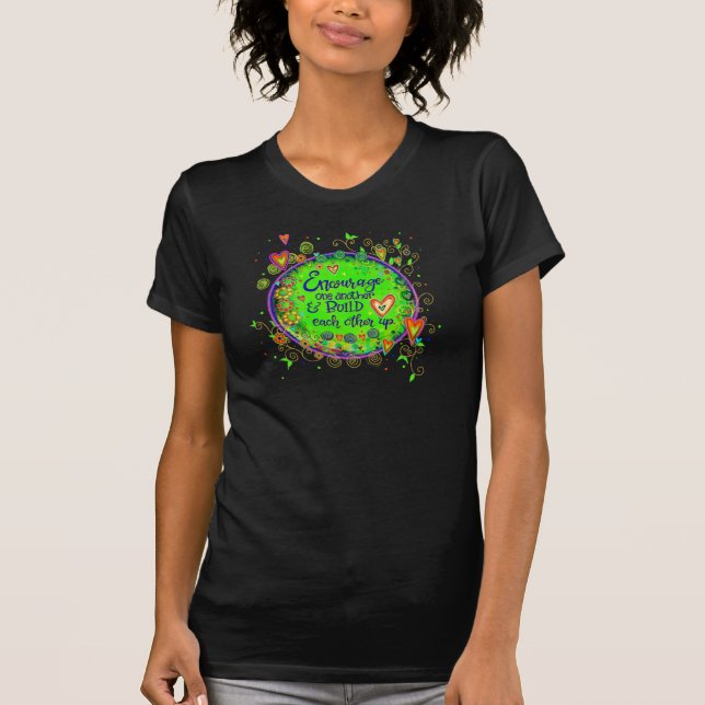 Encourage One Another Fun Inspirivity T-Shirt (Front)