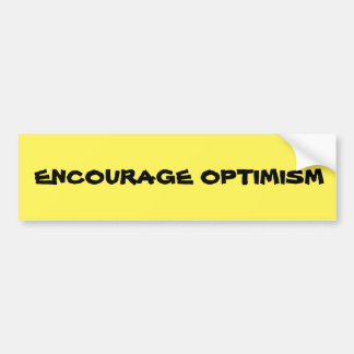 Encourage Optimism Bumper Sticker