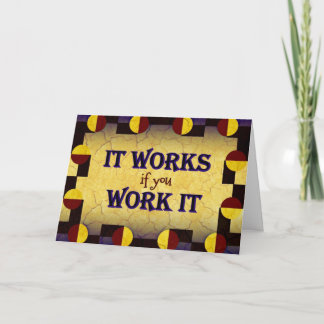 Encouragement Card - It Works if You Work It