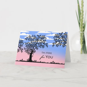 Encouragement I'm Here for You Trees Silhouette Card