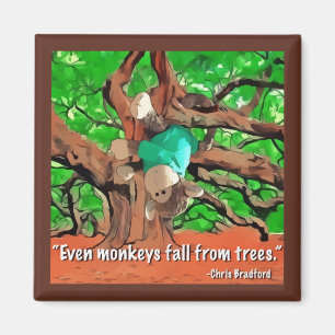 Encouragement monkey quote Magnet