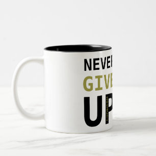 Encouragement Mug "Never give up"
