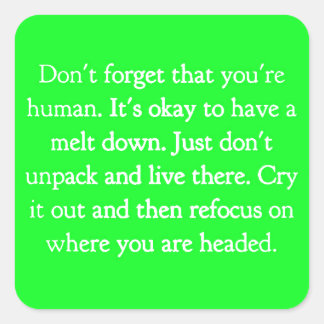 ENCOURAGEMENT QUOTES ADVICE MOTIVATIONAL CHOICES D SQUARE STICKER