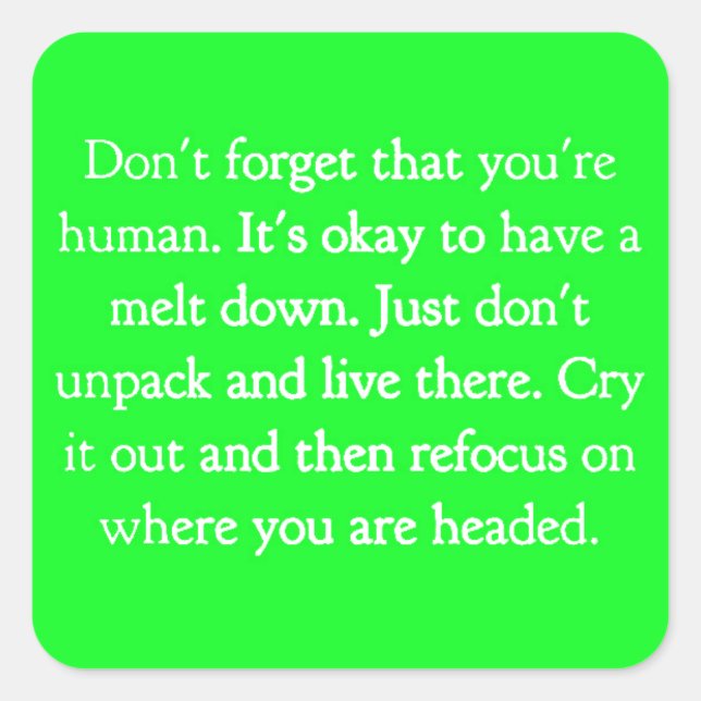 ENCOURAGEMENT QUOTES ADVICE MOTIVATIONAL CHOICES D SQUARE STICKER (Front)