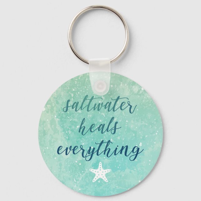 Encouragement Saltwater Heals Everything Key Ring (Front)