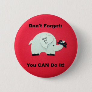Encouragement: You can do it! 6 Cm Round Badge