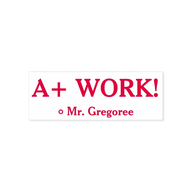 Encouraging "A+ WORK!" Grading Rubber Stamp (Design)