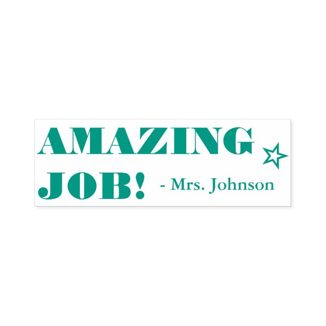 Encouraging "AMAZING JOB!" Educator Rubber Stamp (Design)