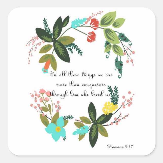 Encouraging Bible Verses Art - Romans 8:37 Square Sticker (Front)