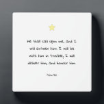 Encouraging Comforting Bible Quote Blessing Faith Plaque<br><div class="desc">Encouraging and comforting Bible verse quote from Psalm 91:15. A blessing and wonderful gift idea for your loved one,  friend or a family member.</div>