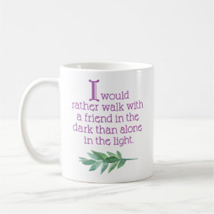 Encouraging Friendship Quote Coffee Mug