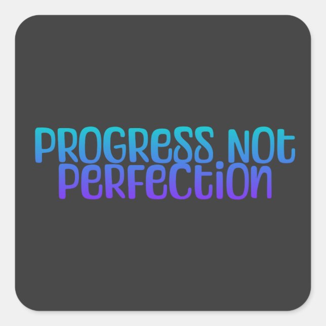 Encouraging Text Progress Not Perfection Square Sticker (Front)
