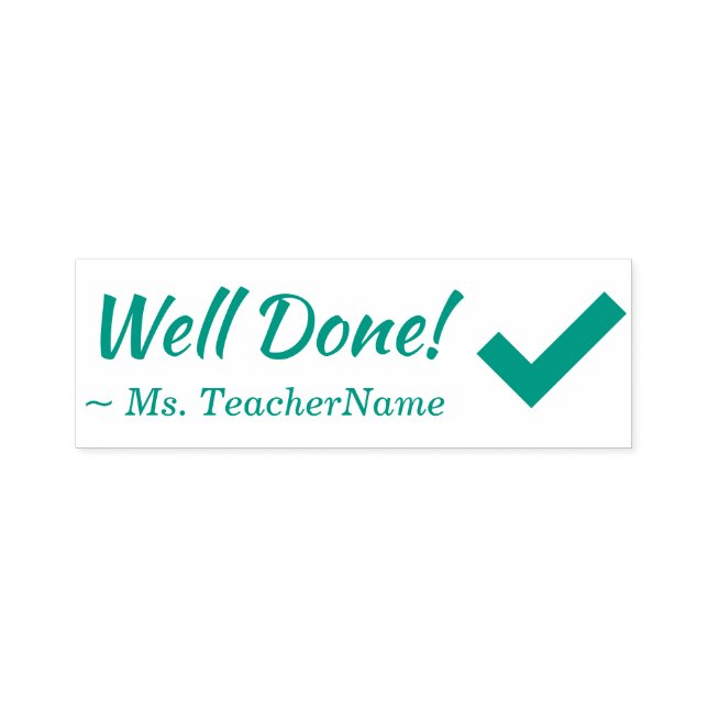 Encouraging "Well Done!" Educator Rubber Stamp (Design)
