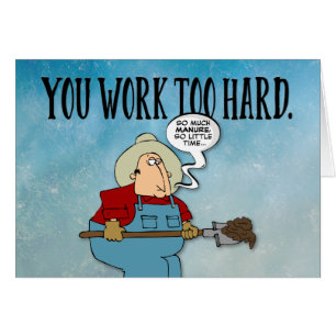 Encouraging “You Work Too Hard” Happy Birthday