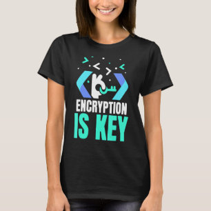 Encryption Is Key Coding Sayings Programmer Coder  T-Shirt