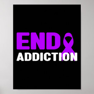 End Addiction - Addiction Awareness Poster