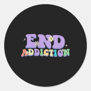 End Addiction Groovy Happy Style Overdose Awarenes Classic Round Sticker