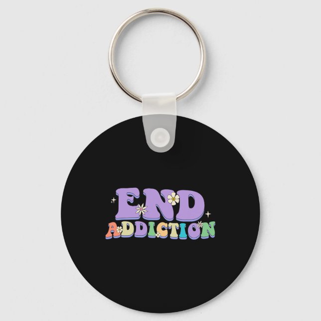 End Addiction Groovy Happy Style Overdose Awarenes Key Ring (Front)