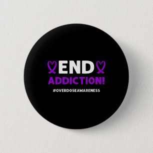 End addiction! Purple Ribbon. Overdose Awareness 6 Cm Round Badge