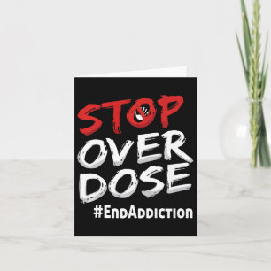 End Addiction Stop Over Dose Awareness Card