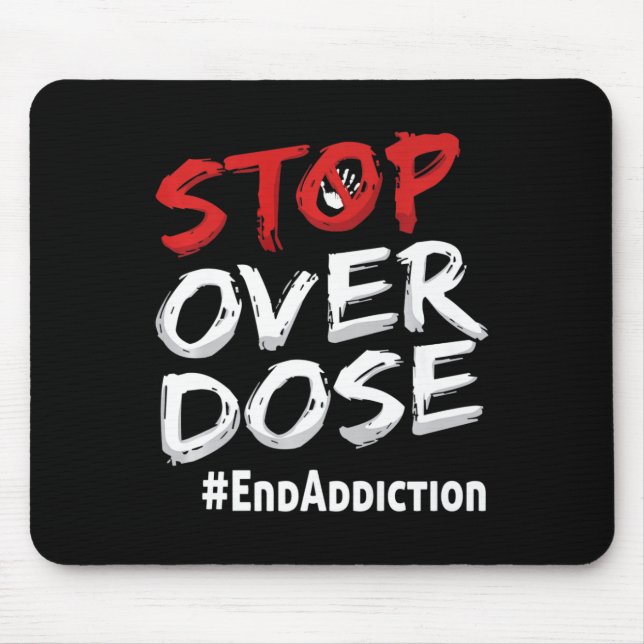End Addiction Stop Over Dose Awareness  Mouse Mat (Front)