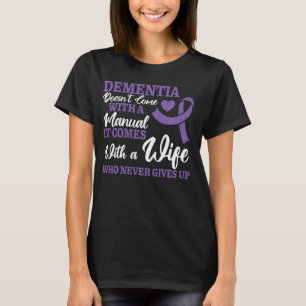 End Alz Alzheimer Awareness Dementia Wife Never Gi T-Shirt