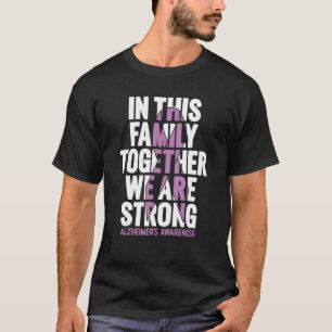 End Alz Alzheimer's Awareness Support for Family T-Shirt