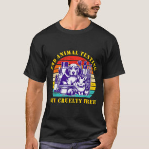 End animal testing buy cruelty vegan activism T-Shirt