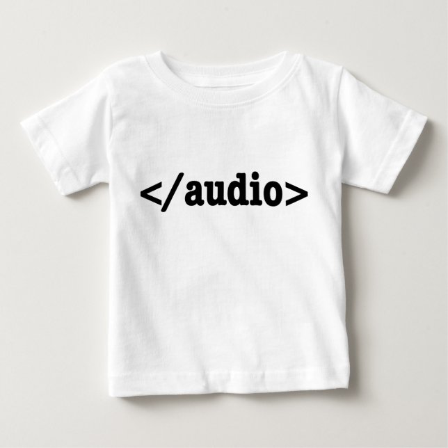 End Audio HTML5 Code Baby T-Shirt (Front)