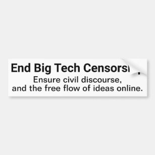 End Big Tech Censorship Bumper Sticker