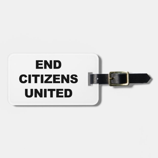 End Citizens United Luggage Tag (Front Horizontal)